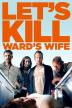 Poster image for LET'S KILL WARD'S WIFE