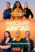 Poster image for Match Me Abroad - Season 1: Episode 2 to 11
