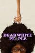 Poster image for DEAR WHITE PEOPLE