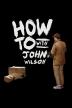 Poster image for How to With John Wilson - Season 1