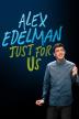 Poster image for Alex Edelman: Just for Us