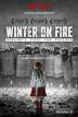Poster image for WINTER ON FIRE: UKRAINE'S FIGHT FOR FREEDOM