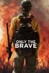 Poster image for ONLY THE BRAVE