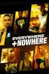 Poster image for EVERYWHERE + NOWHERE