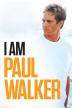 Poster image for I AM PAUL WALKER