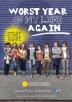 Poster image for WORST YEAR OF MY LIFE, AGAIN