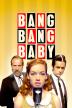 Poster image for BANG BANG BABY