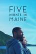 Poster image for FIVE NIGHTS IN MAINE