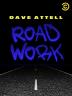 Poster image for DAVE ATTELL: ROAD WORK