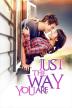 Poster image for JUST THE WAY YOU ARE