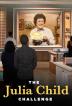 Poster image for The Julia Child Challenge - Season 1