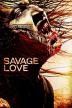 Poster image for SAVAGE LOVE