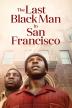 Poster image for THE LAST BLACK MAN IN SAN FRANCISCO