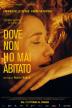 Poster image for DOVE NON HO MAI ABITATO