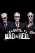 Poster image for SHAUN MICALLEF'S MAD AS HELL