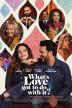 Poster image for WHAT'S LOVE GOT TO DO WITH IT?