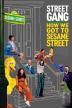 Poster image for STREET GANG: HOW WE GOT TO SESAME STREET