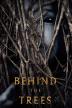 Poster image for BEHIND THE TREES