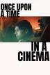 Poster image for Once Upon a Time in a Cinema