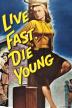 Poster image for Live Fast, Die Young