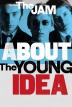 Poster image for THE JAM ABOUT THE YOUNG IDEA