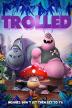 Poster image for TROLLED