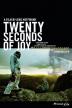 Poster image for 20 SECONDS OF JOY