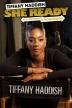 Poster image for TIFFANY HADDISH: SHE READY FROM THE HOOD TO HOLLYWOOD