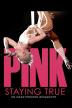 Poster image for PINK STAYING TRUE
