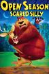 Poster image for OPEN SEASON: SCARED SILLY!