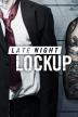 Poster image for Late Night Lockup