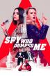 Poster image for THE SPY WHO DUMPED ME