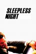 Poster image for SLEEPLESS NIGHT