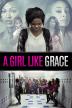 Poster image for A GIRL LIKE GRACE