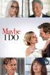 Poster image for Maybe I Do