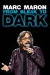 Poster image for Marc Maron: From Bleak to Dark