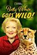 Poster image for BETTY WHITE GOES WILD