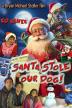 Poster image for SANTA STOLE OUR DOG A MERRY DOGGONE CHRISTMAS
